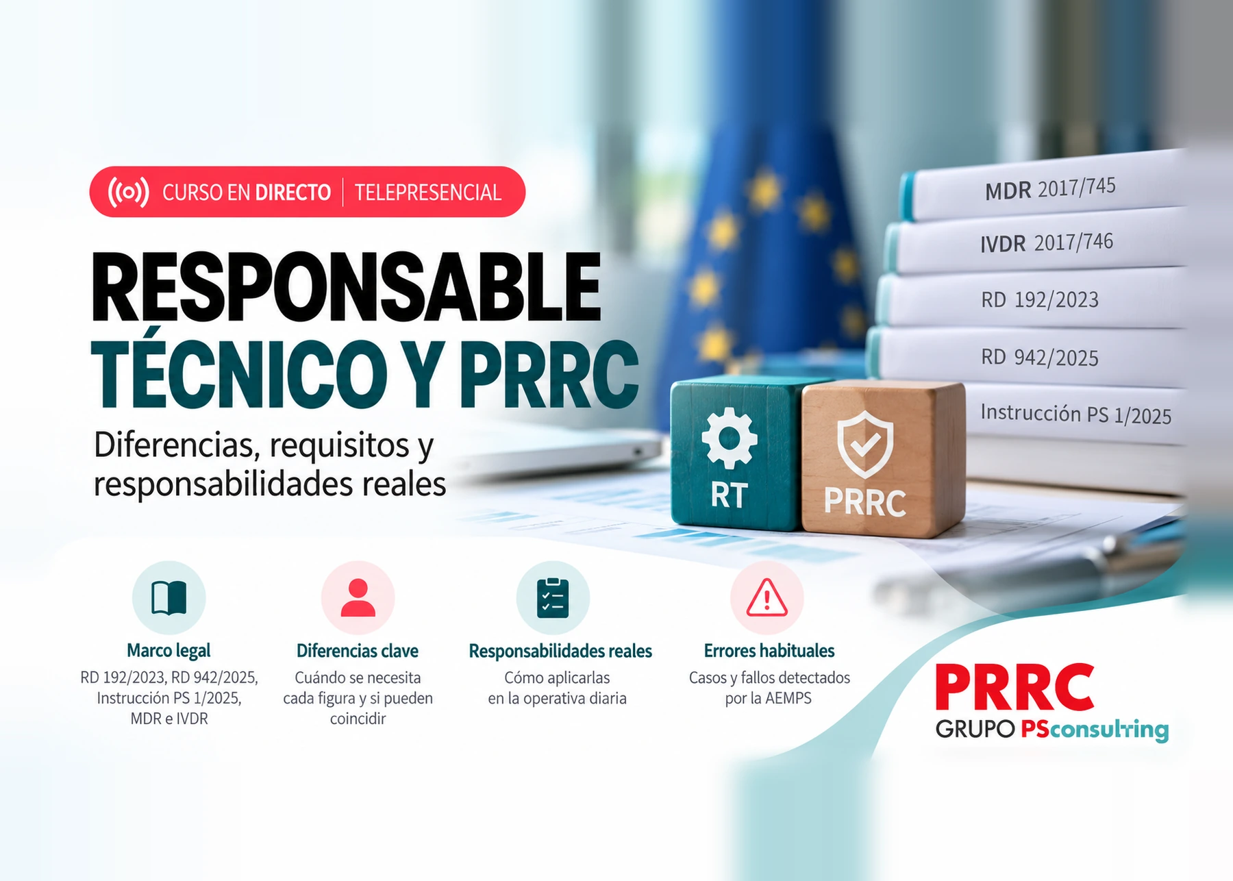 Curso en directo Responsable Técnico y PRRC: diferencias, requisitos y responsabilidades reales